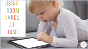 "using BOOM Cards at home" with picture of a child on a tablet