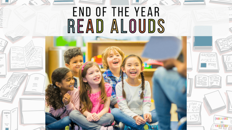 End of the Year Read Alouds – Endeavors in Education