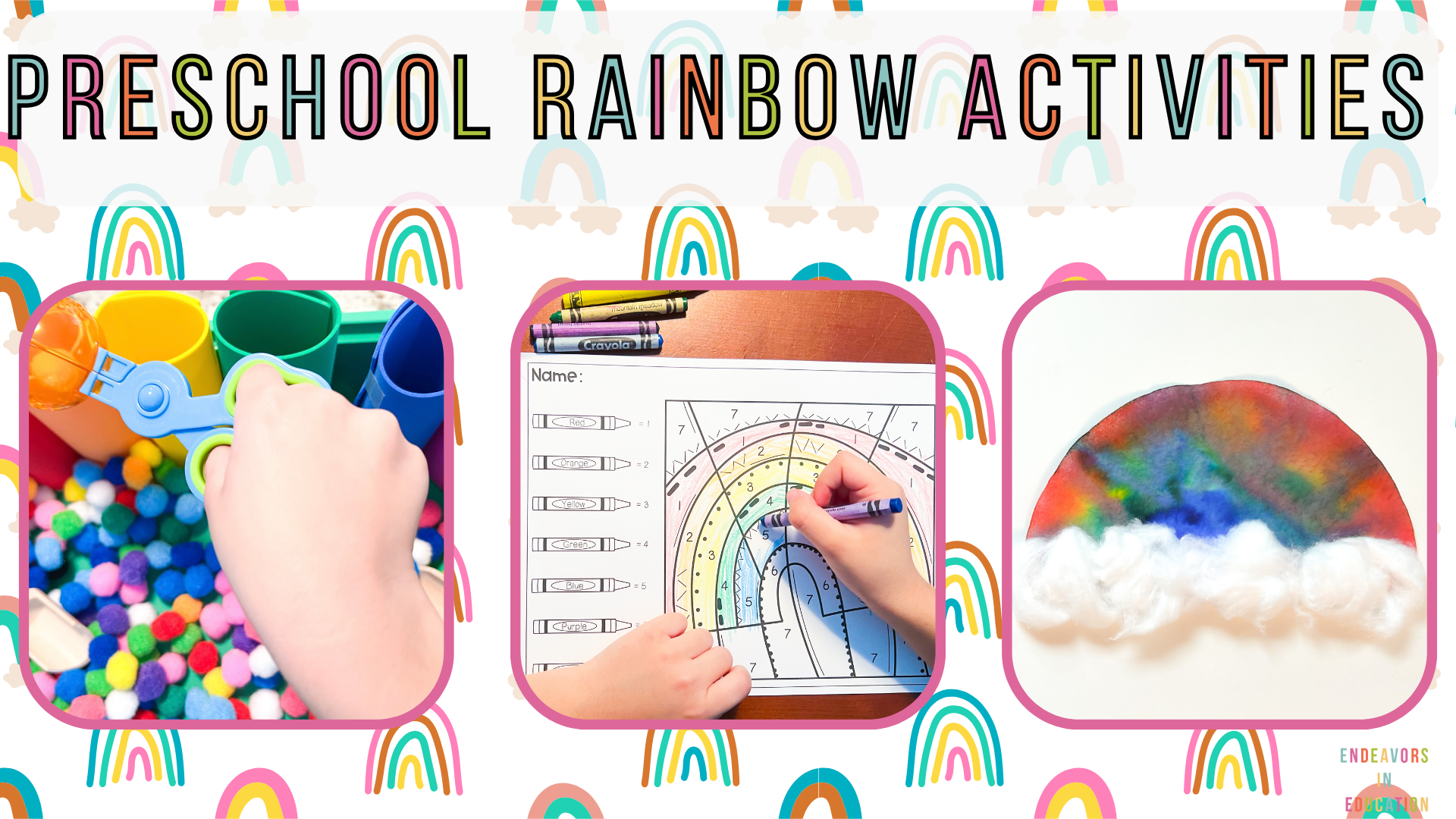 Image says preschool rainbow activities at the top and there are three pictures across the header. The first is a rainbow sensory bin. The second is a rainbow color by code. The third image is a coffee filter rainbow.