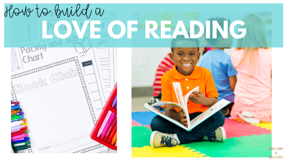The image says how to build a love of reading and there is an image of literature circle response pages on the left and the right shows a child smiling while reading a book